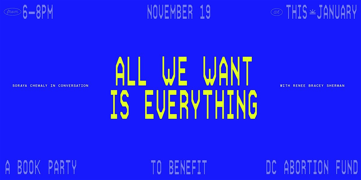 All We Want Is Everything - A Book Talk with Soraya Chemaly to Benefit DCAF