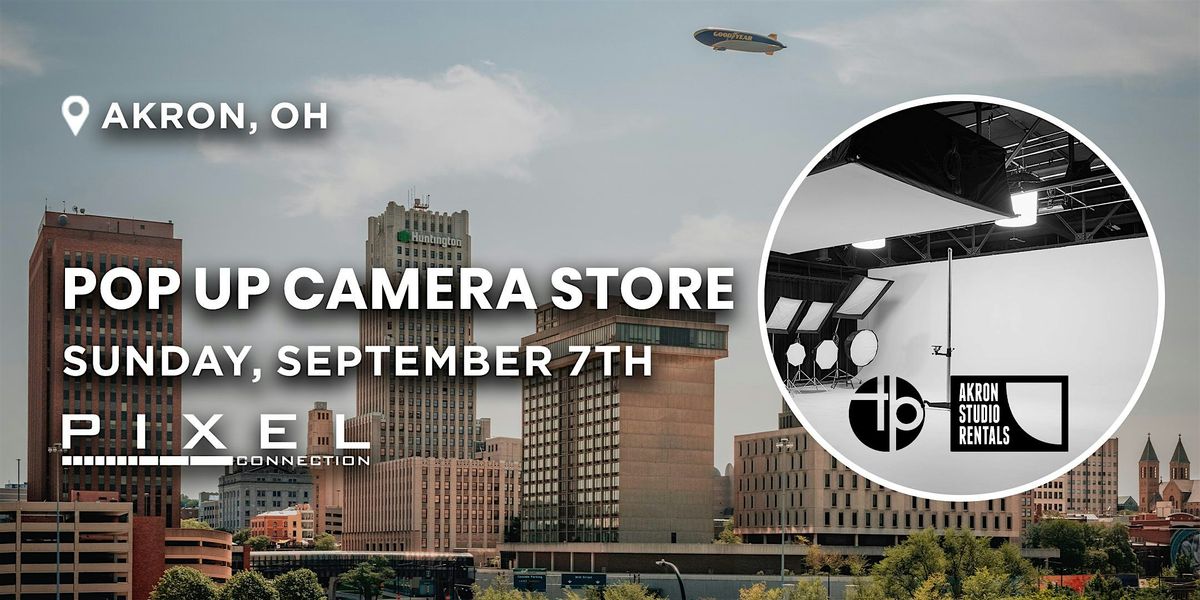 Pop Up Camera Store | Akron, OH