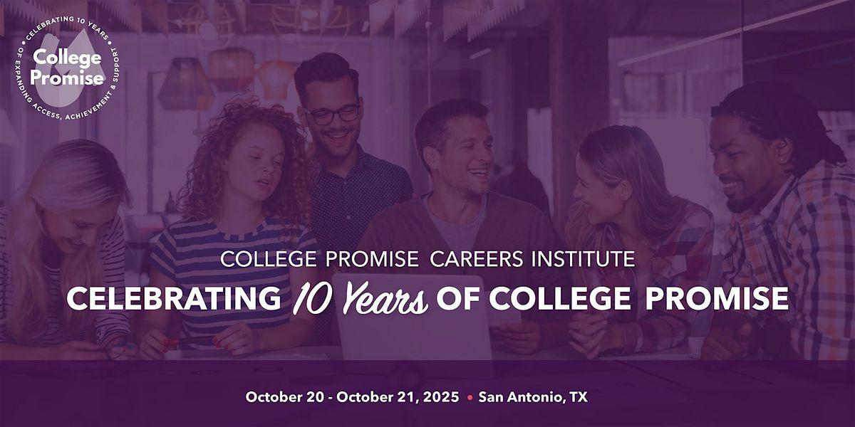 College Promise 10th Anniversary & Careers Institute