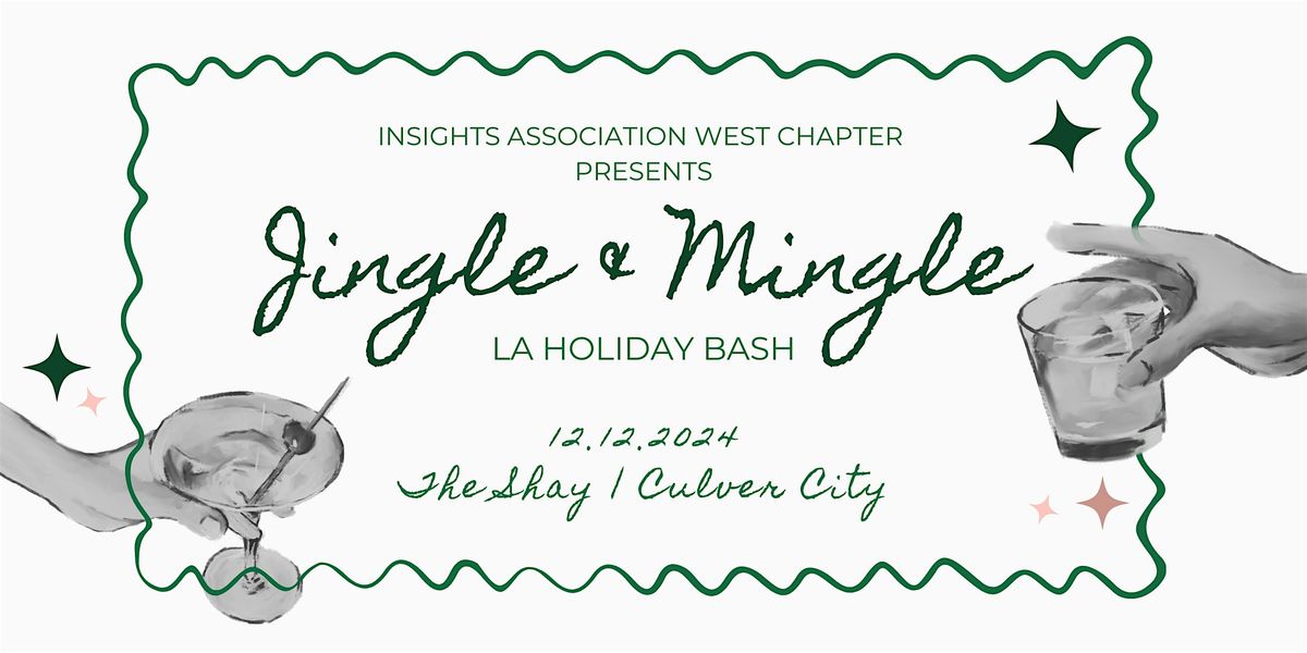 Jingle & Mingle: Insights Association West Chapter LA Holiday Bash