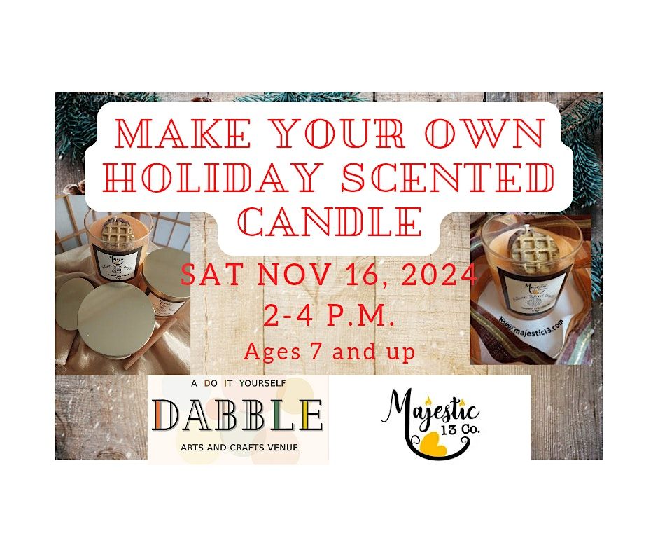 Majestic 13 Presents Make Your Own Holiday Scented Candle With Dabble