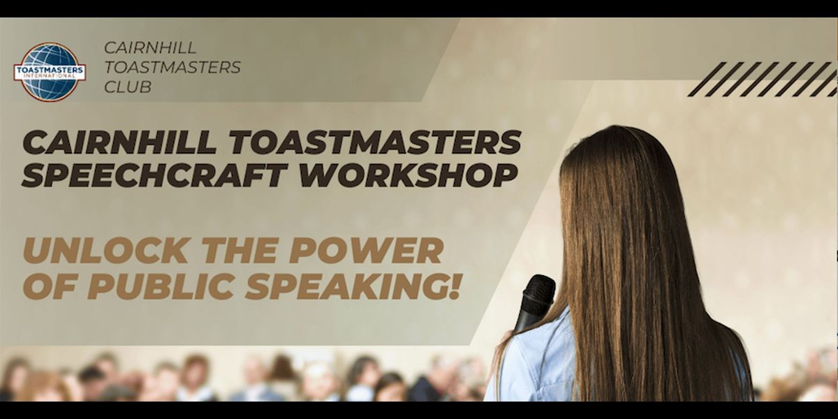 Unlock the Power of Public Speaking with Cairnhill Toastmasters Speechcraft