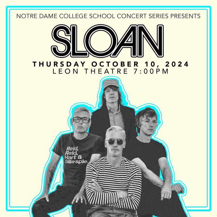 The Notre Dame Concert Series presents...SLOAN!!!