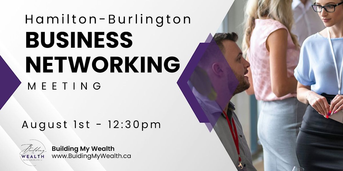 Hamilton-Burlington Business Networking Meeting (August)