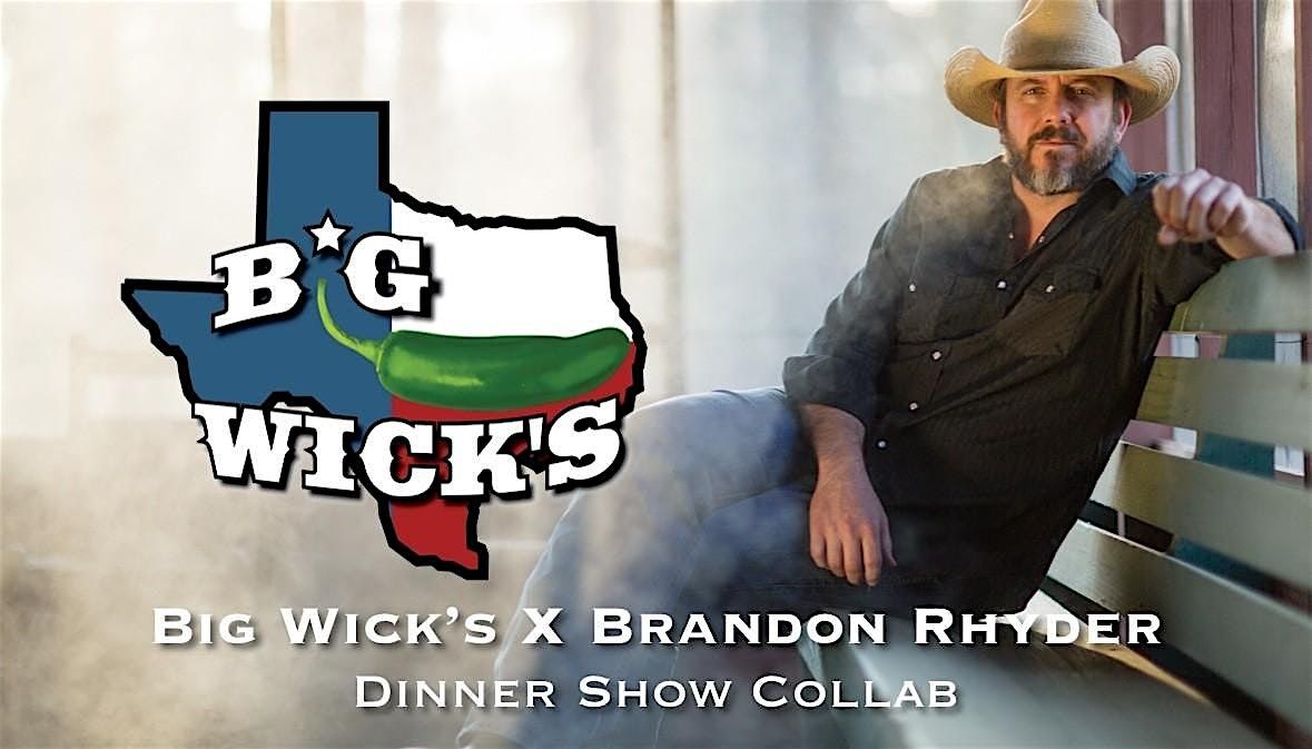 Big Wick\u2019s X Brandon Rhyder Dinner Show