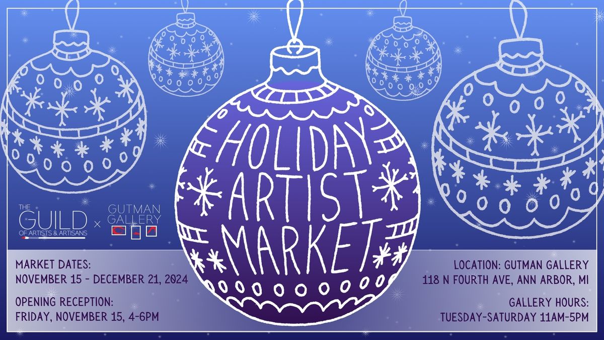 The Guild's 5th Annual Holiday Artist Market in Gutman Gallery