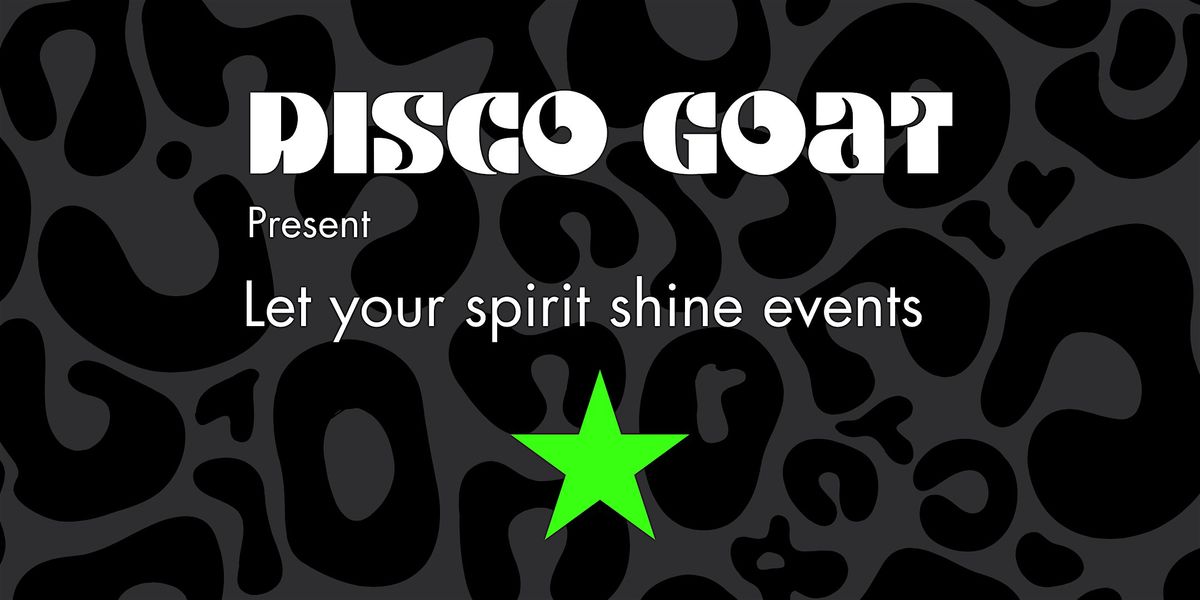 Disco Goat, Let your spirit shine.  Meditate \u2022 Dip \u2022 Glow