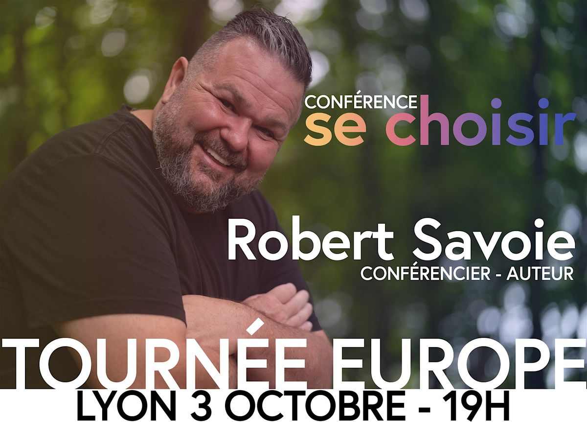 AMIENS:  \u00abSE CHOISIR\u00bb  avec Robert Savoie