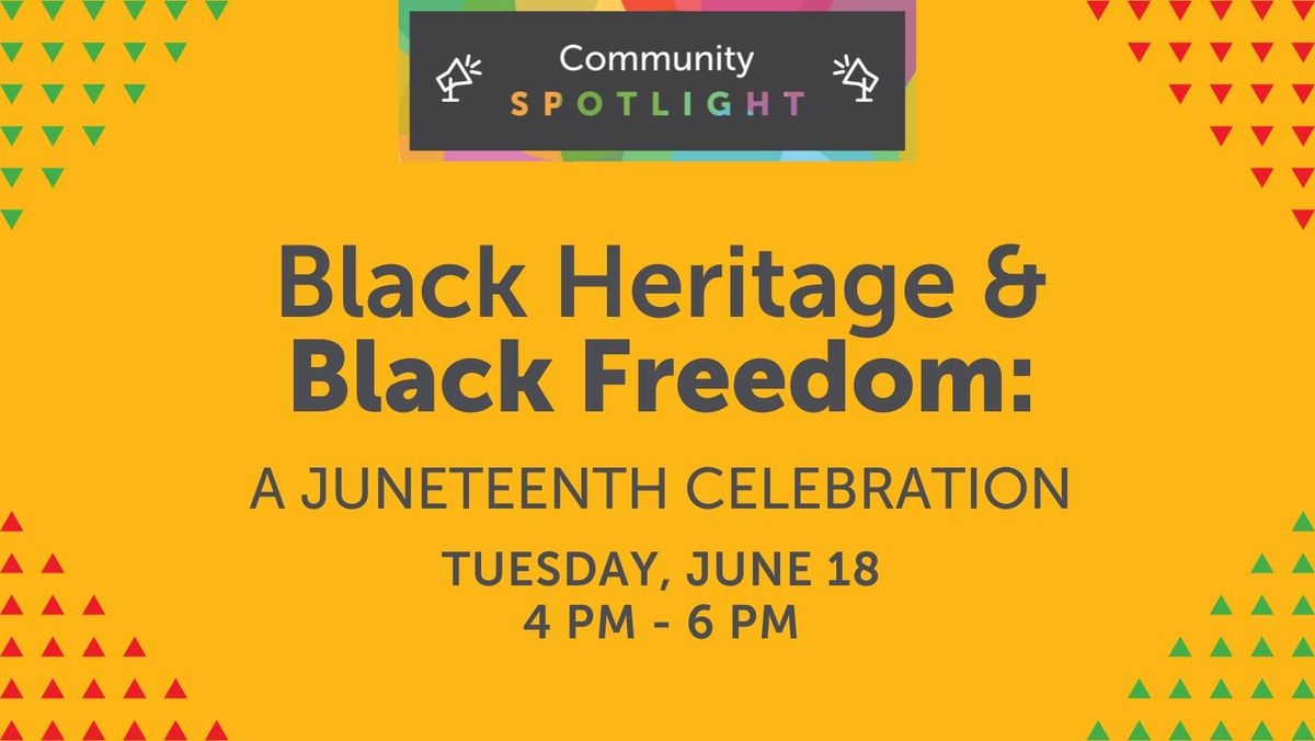 Black Heritage & Black Freedom: A Juneteenth Celebration