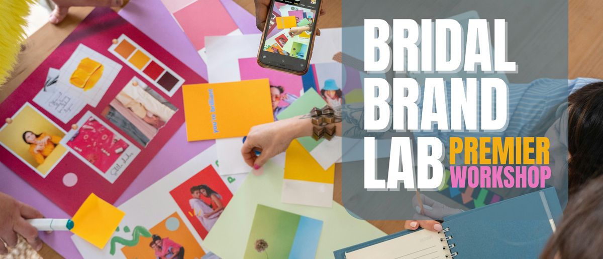 Bridal Brand Lab | The Premier Workshop for Wedding Pros