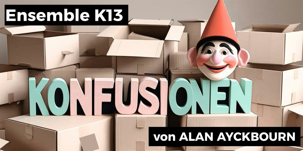 KONFUSIONEN | Theater | K\u00f6ln