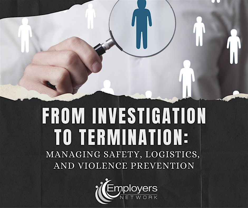 From Investigation to Termination: