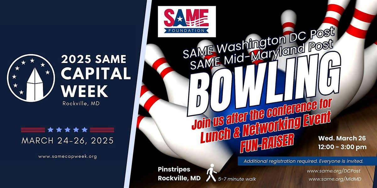 SAME DC & Mid-MD - Mar 26 - Bowling Lunch & SAME Foundation FUN-raiser