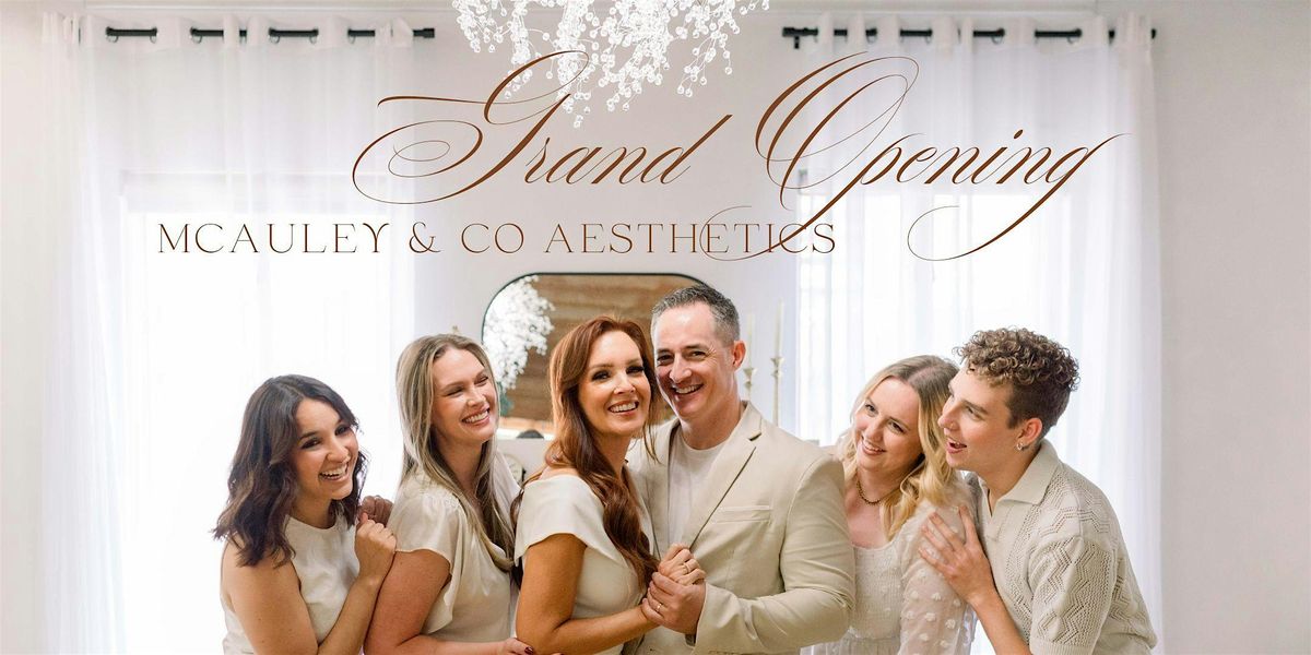 New Year, New You - Grand Opening at McAuley & Co Aesthetics