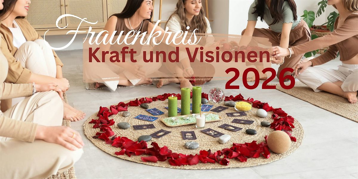 Womancircle - Frauenkreis SPEZIAL  - Visionen und Kraft f\u00fcr 2026