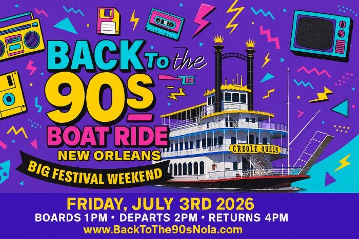 Back to the 90s Boat Ride \u2013 Big Festival Weekend 2026 in NOLA