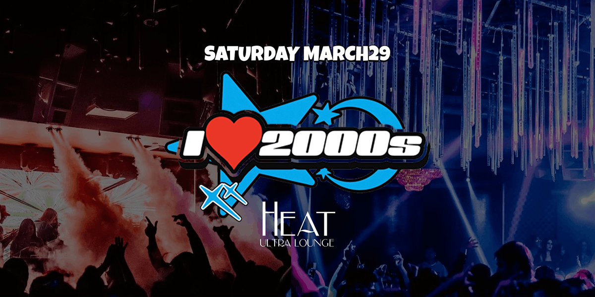 2000s Night! @ Heat Ultra Lounge OC