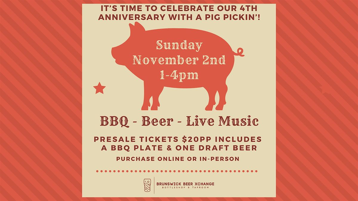 4th Anniversary Pig Pickin' at Brunswick Beer Xchange