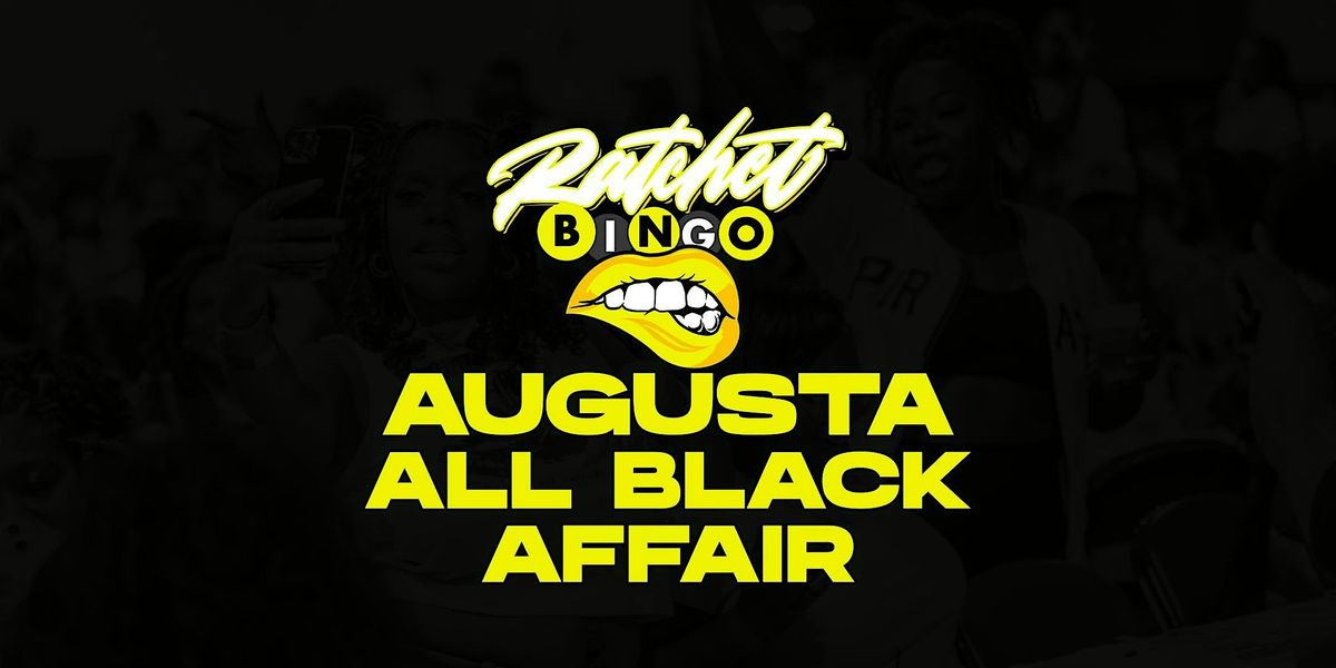 Ratchet Bingo | Augusta All Black Affair
