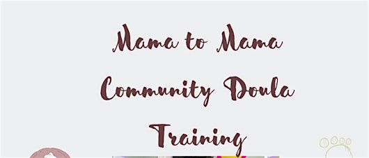 Mama to Mama Community Doula Training