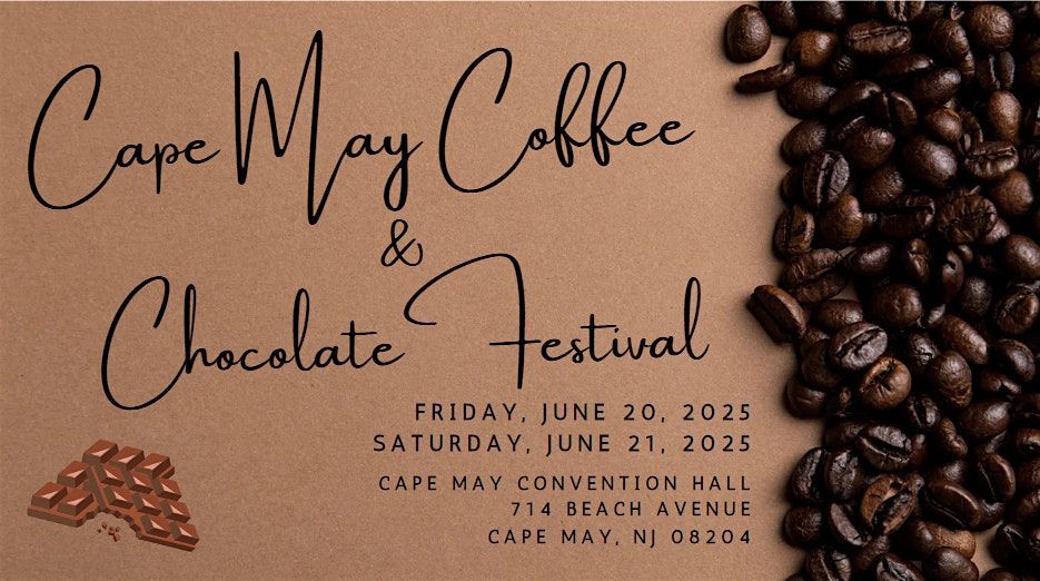 The Cape May Coffee & Chocolate Festival