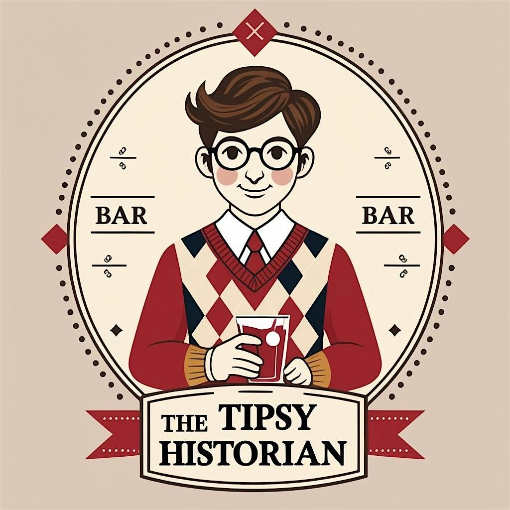 The Tipsy Historian