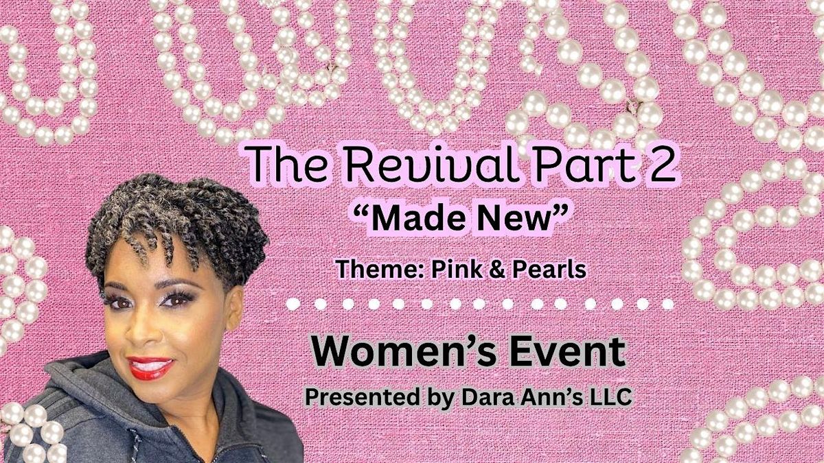 The Revival Part 2 "Made New"