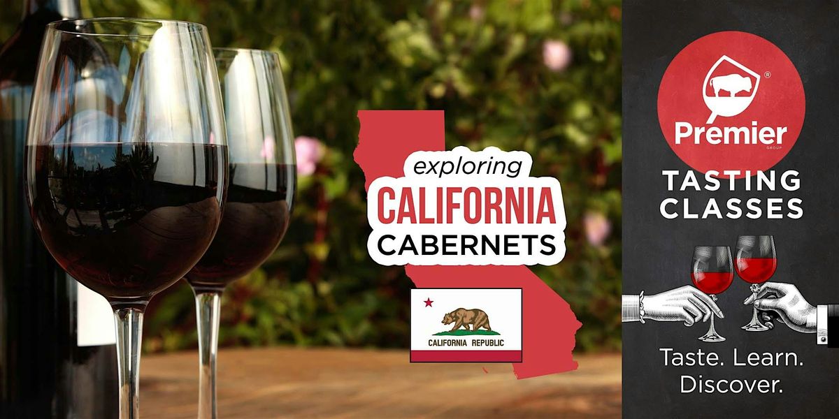 Tasting Class:  Exploring California Cabernets
