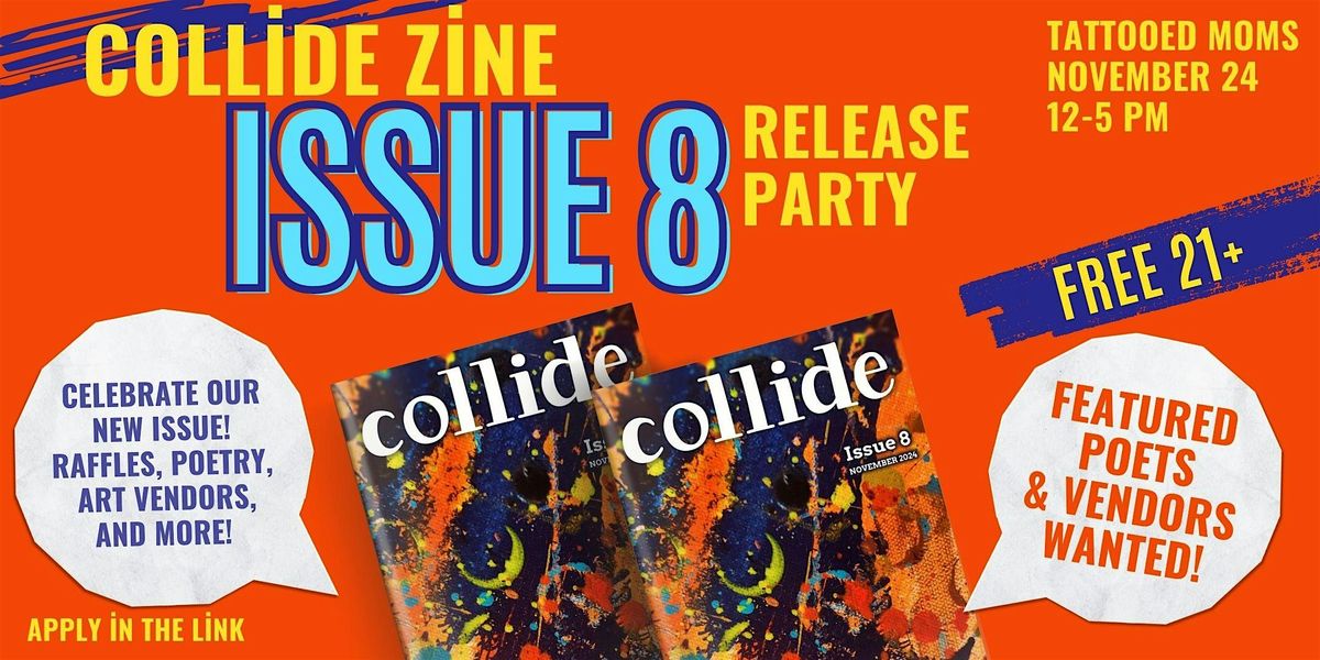 Collide's Issue 8 Release Party! Art, Raffles, and Open Mic  12-5PM