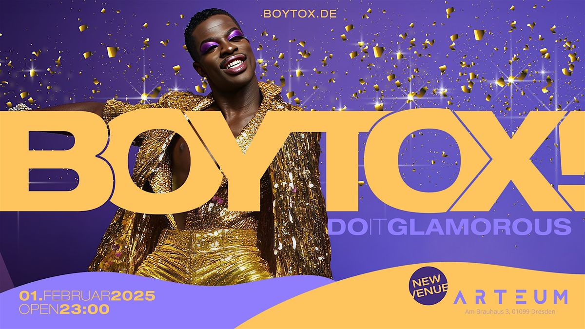 BOYTOX \/\/ 01.02.2025 \/\/ DO IT GLAMOROUS\/\/ NEW VENUE: ARTEUM