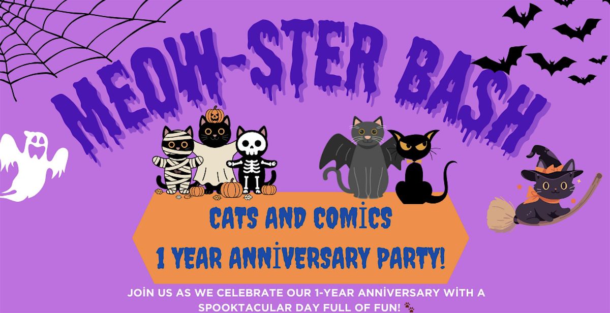 Meow-ster Bash - Cats and Comics Rescue 1 year anniversary bash!
