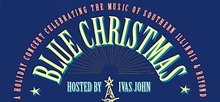 Ivas John\u2019s Blue Christmas Concert