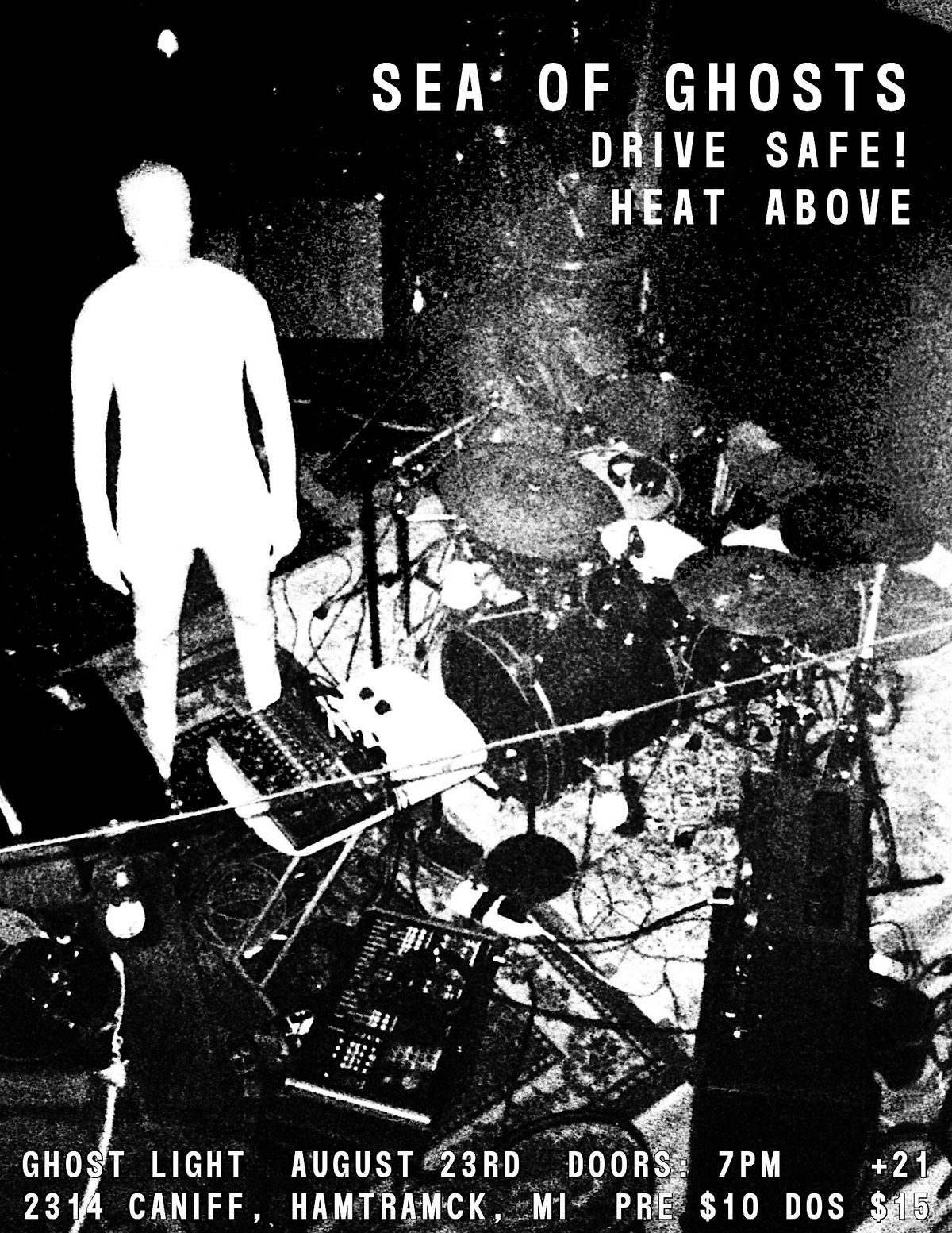SEA OF GHOSTS \/\/ HEAT ABOVE \/\/ DRIVE SAFE @ GHOST LIGHT