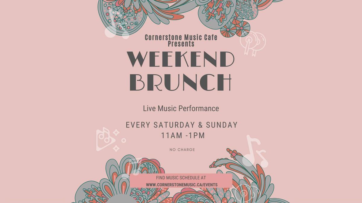 Weekend Brunch with Live Music at Cornerstone Music Cafe! 