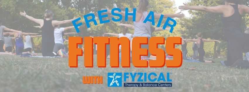 Fresh Air Fitness with FYZICAL Camas