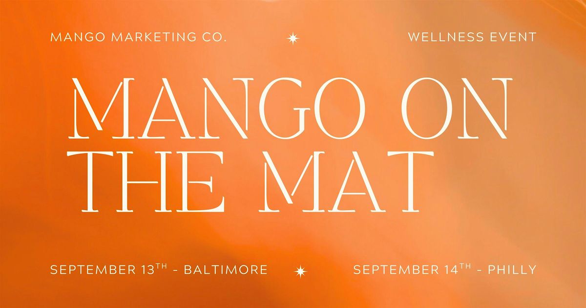 Mango On The Mat - Philly Wellness Event