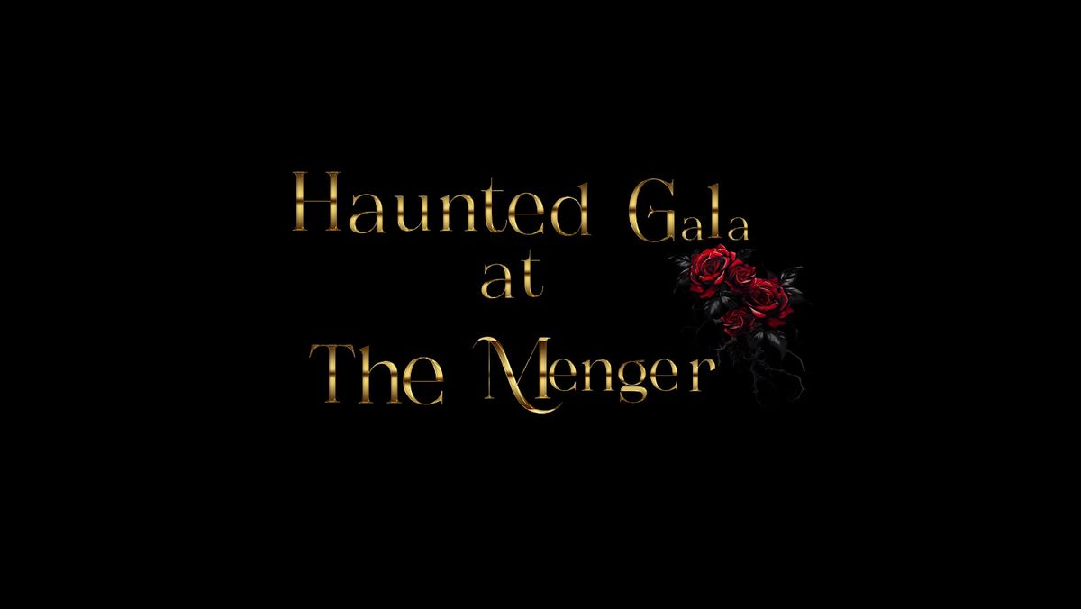 Haunted Gala at \u200b The Menger