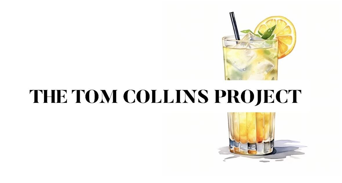 The Tom Collins Project: A Ginworld Collaboration