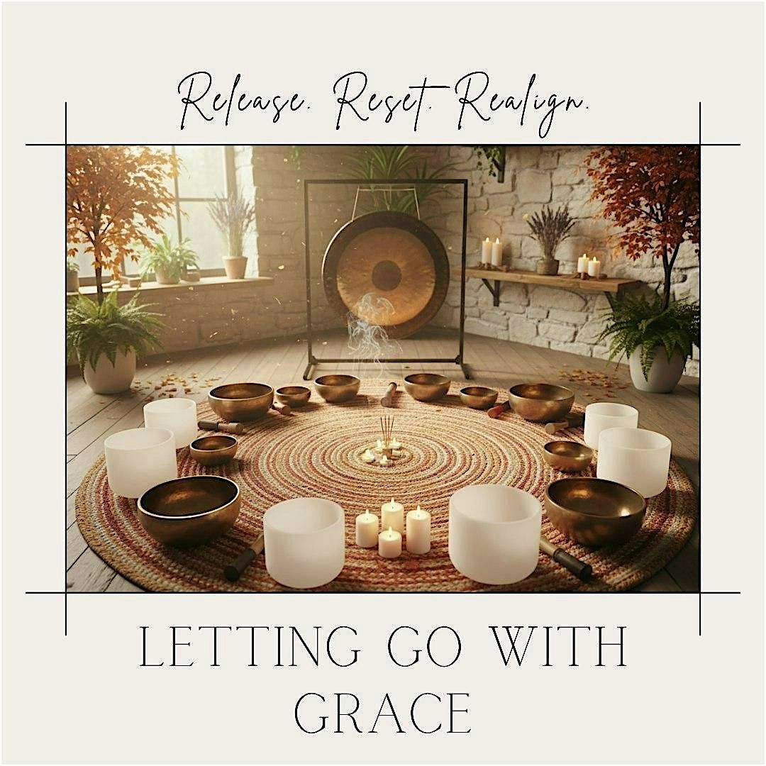 Letting Go with Grace Sound Bath
