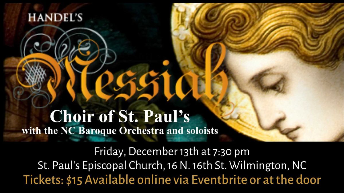 Handel's Messiah - Choir of St. Paul's with the NC Baroque Orchestra and soloists