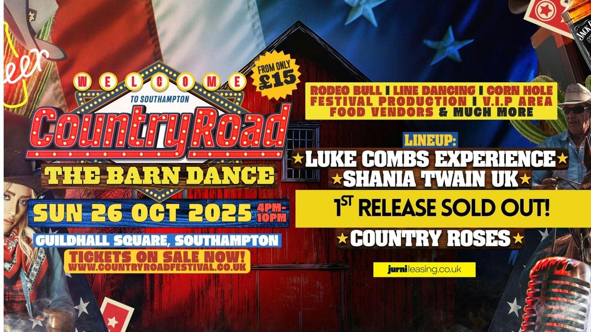 COUNTRY ROAD BARN DANCE \u2013 SOUTHAMPTON! OCTOBER 26th Guildhall Sqaure! \ufeff\ud83c\udfb6