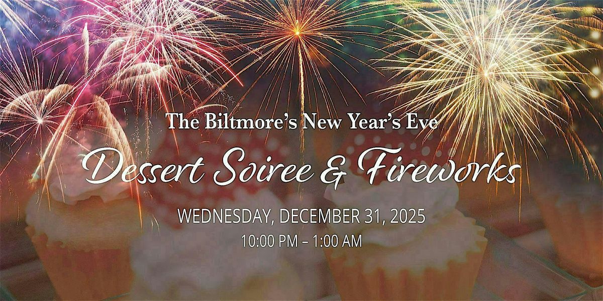 The Biltmore New Year's Eve Dessert Soiree & Fireworks