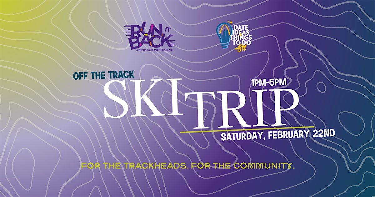 Off the Track: Ski Trip