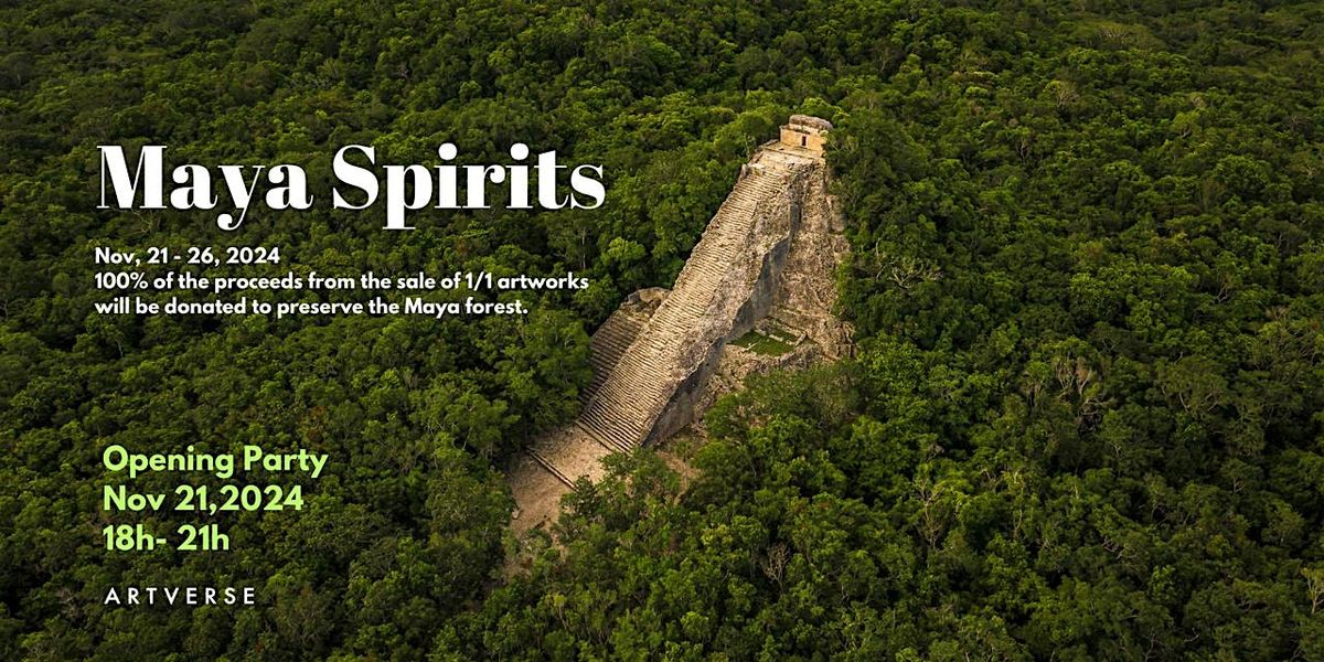 Opening Party: MAYA SPIRITS