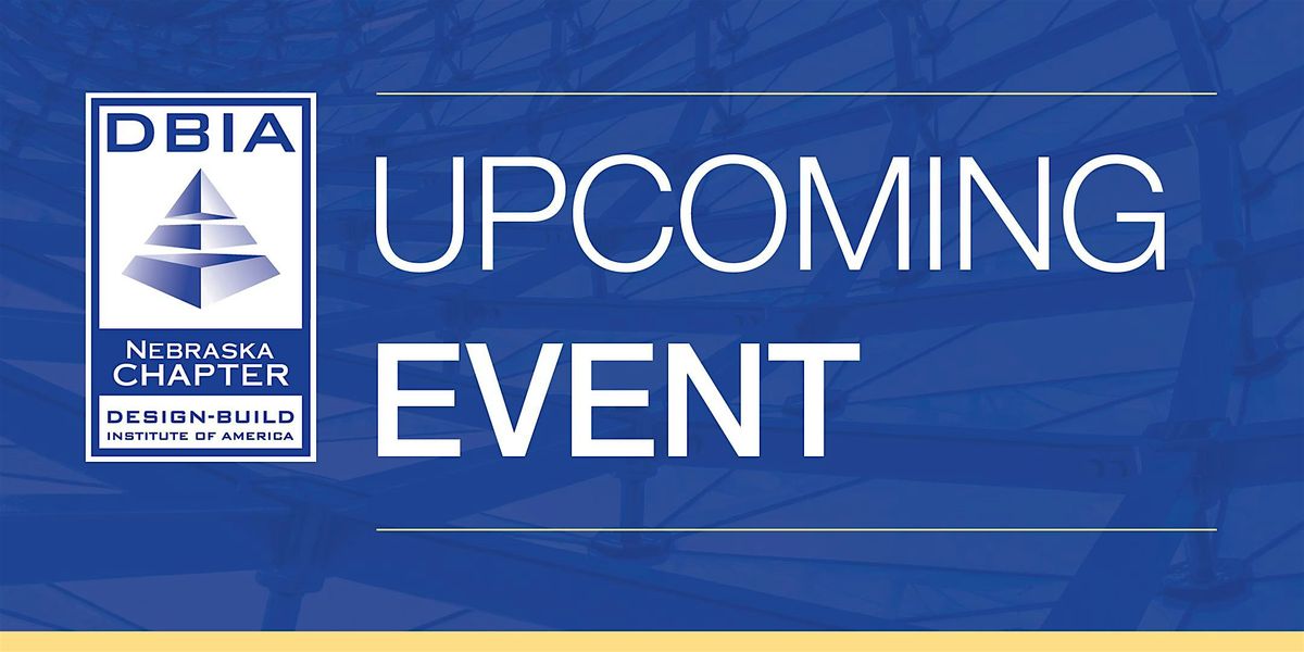 DBIA-NE | Construction Economic Outlook: National and Nebraska