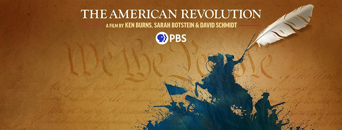 We the People: A Pre-Screening and Discussion on The American Revolution