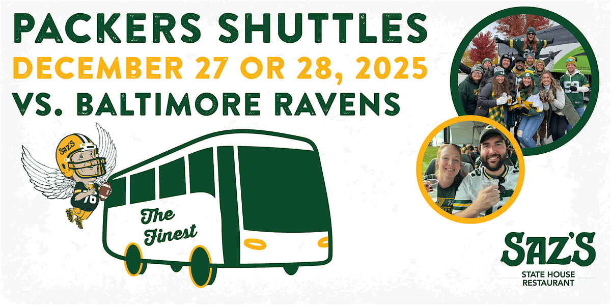 Saz's Shuttle to Lambeau- Green Bay Packers v. Ravens 12.27 or 12.28.25