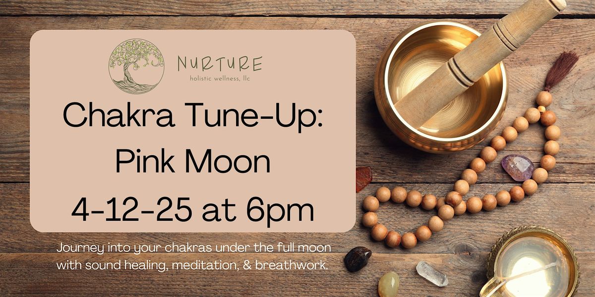 Chakra Tune-Up: Pink Moon