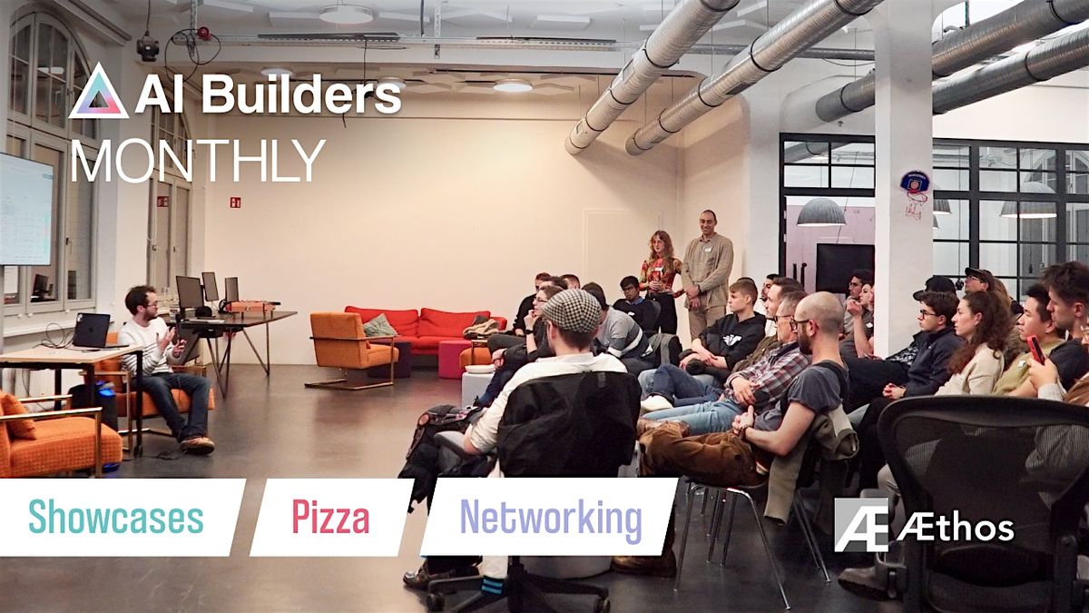 AI Builders Berlin :: Pizza + Demos + Networking
