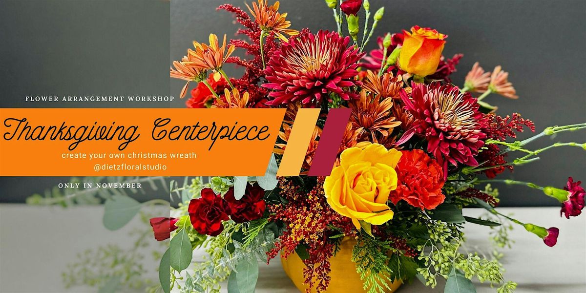 Thanksgiving Centerpiece Workshop